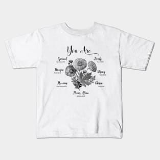 you are special unique precious lovely strong chosen never alone Kids T-Shirt